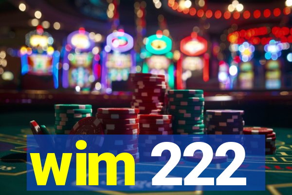 wim 222
